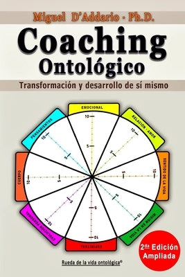 Coaching Ontológico: Transformación y desarrollo de sí mismo by D'Addario, Miguel