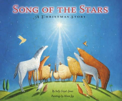Song of the Stars: A Christmas Story by Lloyd-Jones, Sally
