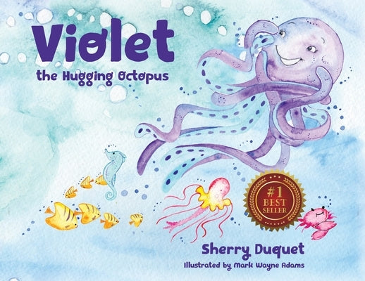 Violet the Hugging Octopus by Duquet, Sherry