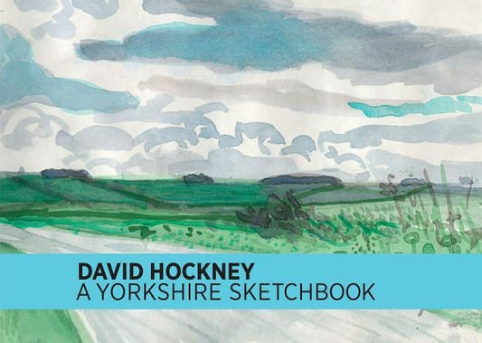 David Hockney: A Yorkshire Sketchbook by Hockney, David