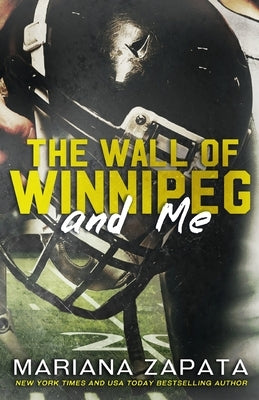 The Wall of Winnipeg and Me by Zapata, Mariana