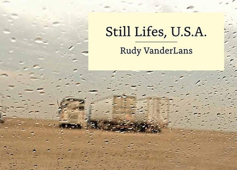 Still Lifes, U.S.A. by VanderLans, Rudy
