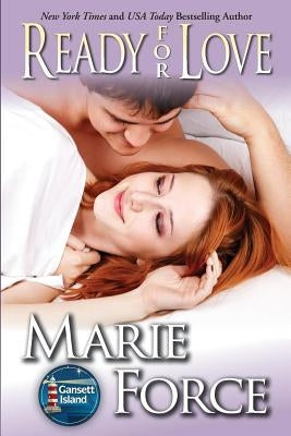 Ready for Love: Gansett Island Series, Book 3 by Force, Marie