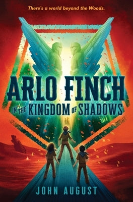 Arlo Finch in the Kingdom of Shadows by August, John