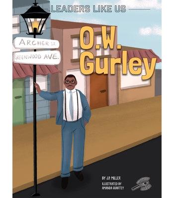 O.W. Gurley: Volume 14 by Miller, J. P.