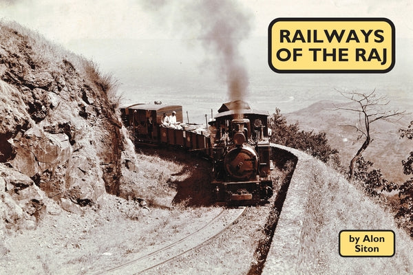 Railways of the Raj by Siton, Alon