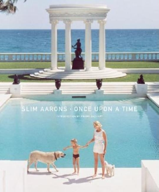 Slim Aarons: Once Upon a Time by Aarons, Slim