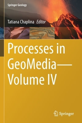 Processes in Geomedia--Volume IV by Chaplina, Tatiana