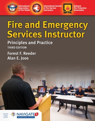 Fire and Emergency Services Instructor: Principles and Practice: Principles and Practice by Reeder, Forest F.