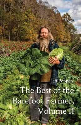 The Best of the Barefoot Farmer, Volume II by Poppen, Jeff