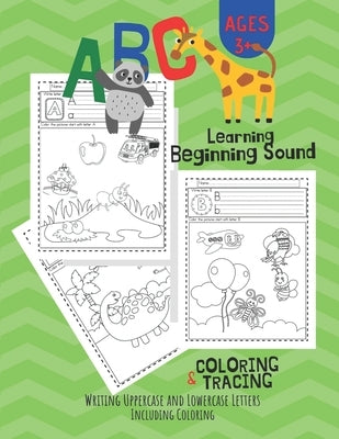 ABC Letter Learning Beginning Sound, Coloring and Writing: workbook for Pre K, Kindergarten and Kids Ages 3-6 activity books by Oan, Sarah