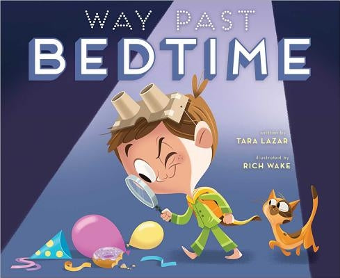 Way Past Bedtime by Lazar, Tara