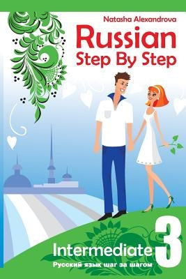 Russian Step By Step Intermediate Level 3: With Audio Direct Download by Litnevskaya, Elena