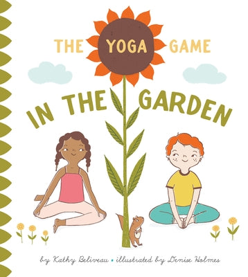 The Yoga Game in the Garden by Beliveau, Kathy