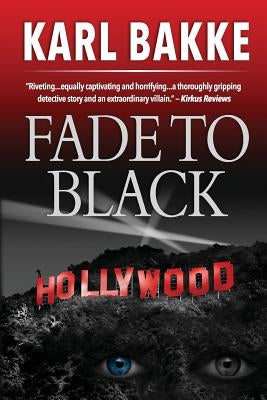 Fade to Black by Bakke, Karl