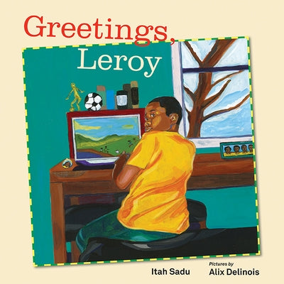 Greetings, Leroy by Sadu, Itah