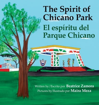 Spirit of Chicano Park- a 5 book award winner, including a Tomás Rivera Children's Book Award, 2021.: El espíritu del parque Chicano by Zamora, Beatrice