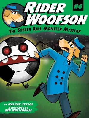 The Soccer Ball Monster Mystery by Styles, Walker