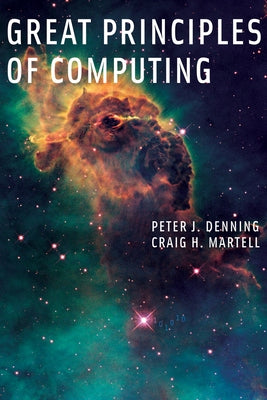 Great Principles of Computing by Denning, Peter J.