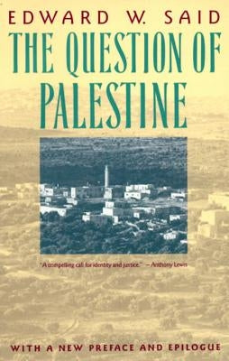 The Question of Palestine by Said, Edward W.