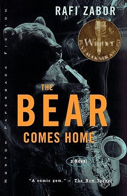 The Bear Comes Home by Zabor, Rafi