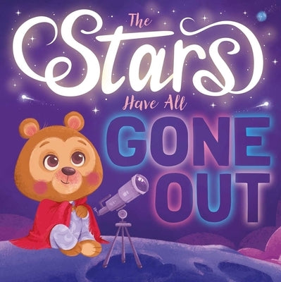 The Stars Have All Gone Out: Padded Board Book by Igloobooks