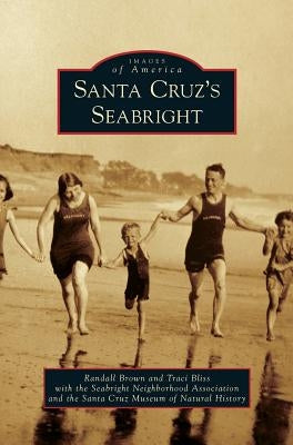 Santa Cruz's Seabright by Brown, Randall