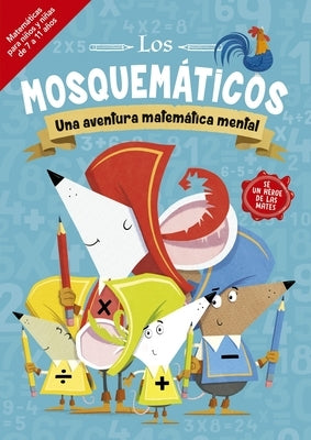 Mosquemáticos, Los. Una Aventura Matemática Mental by Leighton, Jonny