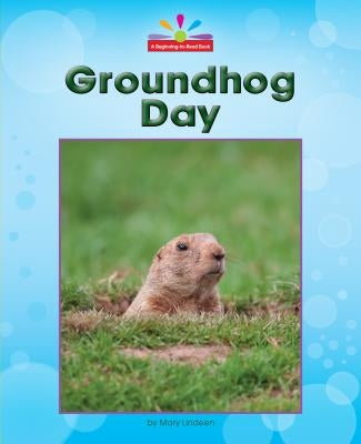 Groundhog Day by Lindeen, Mary