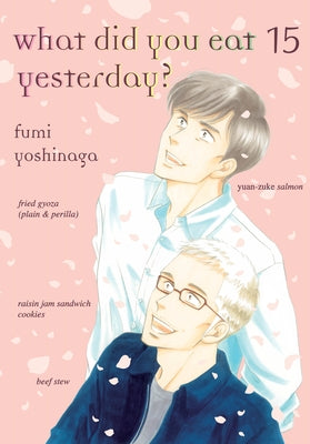 What Did You Eat Yesterday? 15 by Yoshinaga, Fumi