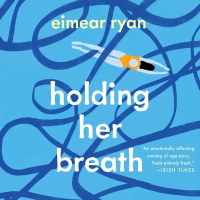 Holding Her Breath by Ryan, Eimear