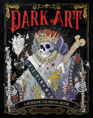 Dark Art: A Horror Coloring Book by Gautier, Fran&#231;ois