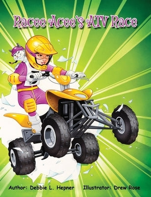 Racee Acee's ATV Race by Hepner, Debbie L.