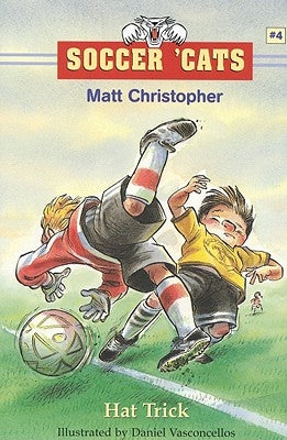 Soccer 'Cats #4: Hat Trick by Christopher, Matt