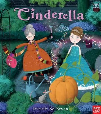 Cinderella: A Nosy Crow Fairy Tale by Bryan, Ed