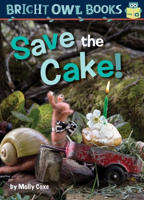 Save the Cake! by Coxe, Molly
