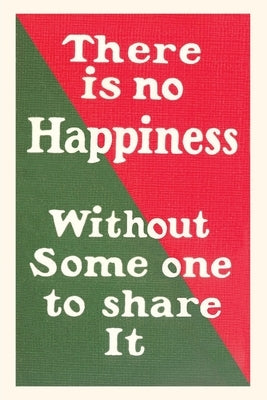 Vintage Journal No Happiness Without Someone to Share It by Found Image Press