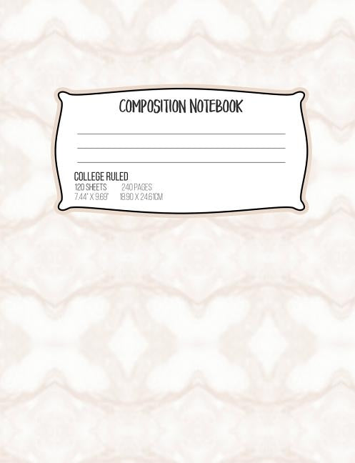 Composition Notebook College Ruled 120 Sheets 240 Pages 7.44 X 9.69 18.90 X 2461 CM: Brown Marble Assignment Book by Paper Media Press
