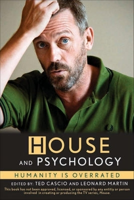 House and Psychology: Humanity Is Overrated by Cascio, Ted