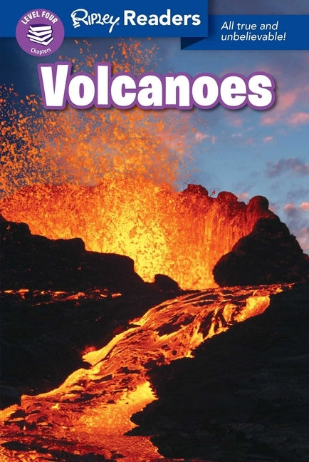 Ripley Readers Level4 Lib Edn Volcanoes by Believe It or Not!, Ripley's