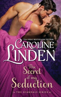 The Secret of My Seduction by Linden, Caroline