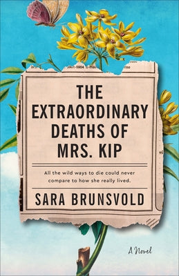 Extraordinary Deaths of Mrs. Kip by Brunsvold, Sara