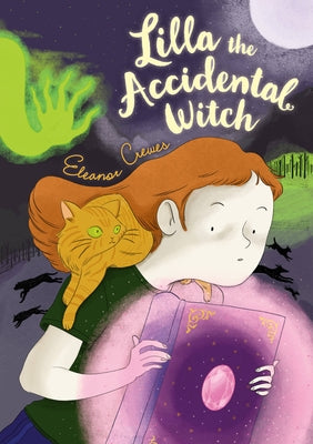 Lilla the Accidental Witch by Crewes, Eleanor