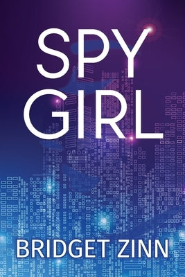 Spy Girl by Zinn, Bridget