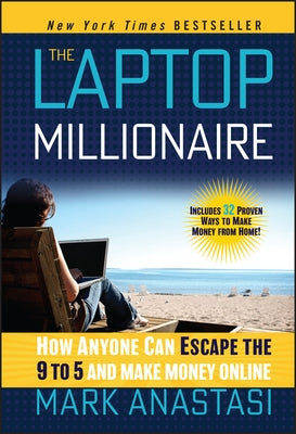 The Laptop Millionaire by Anastasi, Mark