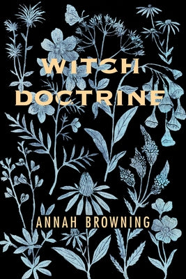 Witch Doctrine: Poems by Browning, Annah