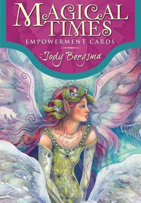 Magical Times Empowerment Cards by Bergsma, Jody