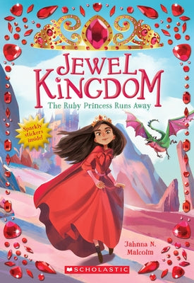 The Ruby Princess Runs Away (Jewel Kingdom #1): Volume 1 by Malcolm, Jahnna N.