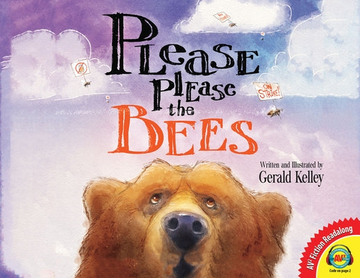 Please Please the Bees by Kelley, Gerald
