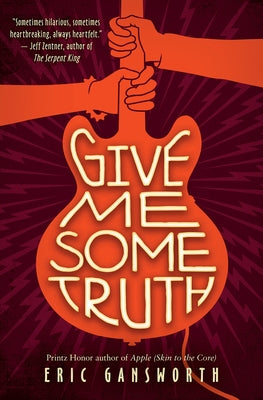 Give Me Some Truth by Gansworth, Eric